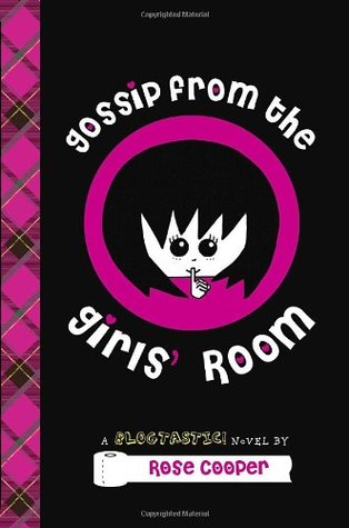 Gossip from the Girls' Room (Blogtastic!, #1)