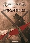 Notre-Dame des loups by Adrien Tomas