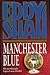 Manchester Blue by Eddy Shah