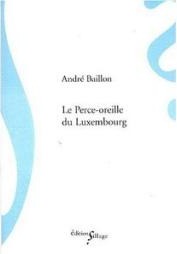 Le perce-oreille du Luxembourg