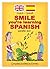 Smile. You're learning Spanish (Parallel text) (Spanish Edition)