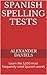 Spanish Spelling Tests: Learn the 5,000 most frequently used Spanish words