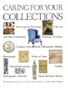 Caring for Your Collections: preserving and protecting your art and other collectibles