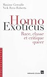 Homo Exoticus: Race, classe et critique queer
