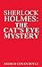 Sherlock Holmes: The Cat's Eye Mystery (Sherlock Mysteries Book 15)