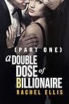 A Double Dose of Billionaire by Rachel Ellis
