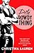 Dirty Rowdy Thing by Christina Lauren