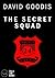 The Secret Squad by David Goodis