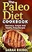 The Paleo Diet Cookbook by Sarah Riedel