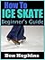 How to Ice Skate Beginner's Guide to Ice Skating by Ben Hopkins