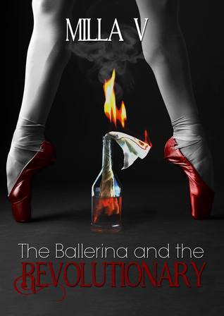 The Ballerina and the Revolutionary (Kindle Edition)