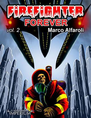 Firefighter forever
