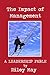 Leadership Fable: The Impact of Management (Leadership Fables Book 1)
