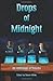Drops of Midnight by Steven White