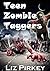 Teen Zombie Taggers