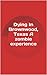 Dying In Brownwood, Texas A Zombie Experience