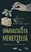Omavaltaista menettelyä by Lena Andersson