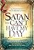 Satan, You Can't Have My Day by Iris Delgado