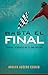 Hasta el final: Porque rendirse no es una opción (Spanish Edition)