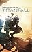 The Final Hours of Titanfall by Geoff Keighley