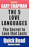 The Five Love Languages: The Secret to Love that Lasts, Gary Chapman - Summary