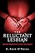 The Reluctant Lesbian: How Far Would You Go to save Your Family?