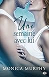 Une semaine avec lui by Monica  Murphy