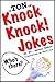 A TON of Knock Knock Jokes: Funny Jokes for Kids: Knock Knock Jokes