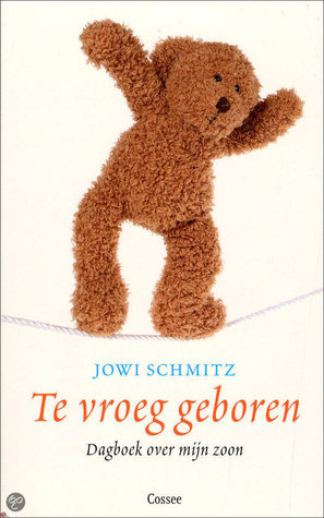 Te vroeg geboren; dagboek over mijn zoon