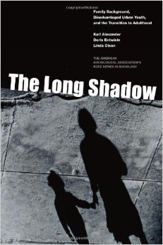 The Long Shadow: Family Background, Disadvantaged Urban Youth, and the Transition to Adulthood (American Sociological Association's Rose Series)