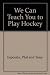 We can teach you to play ho...