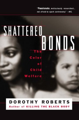 Shattered Bonds: The Color Of Child Welfare