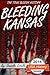 Bleeding Kansas - The True Bloody History