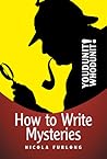 Youdunit Whodunit! How to Write Mysteries by Nicola Furlong