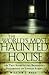 The World's Most Haunted Ho...