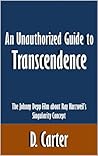 An Unauthorized Guide to Transcendence: The Johnny Depp Film about Ray Kurzweil’s Singularity Concept [Article]