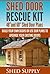 Shed Door Rescue Kit by Vincent Press