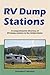 RV Dump Stations: A comprehensive directory of RV dump stations in the United States