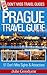 Prague Travel Guide (Don't Miss Travel Guides): 2015