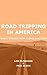 Road Tripping in America: S...
