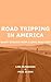 Road Tripping in America: Short Stories from a Long Road Trip