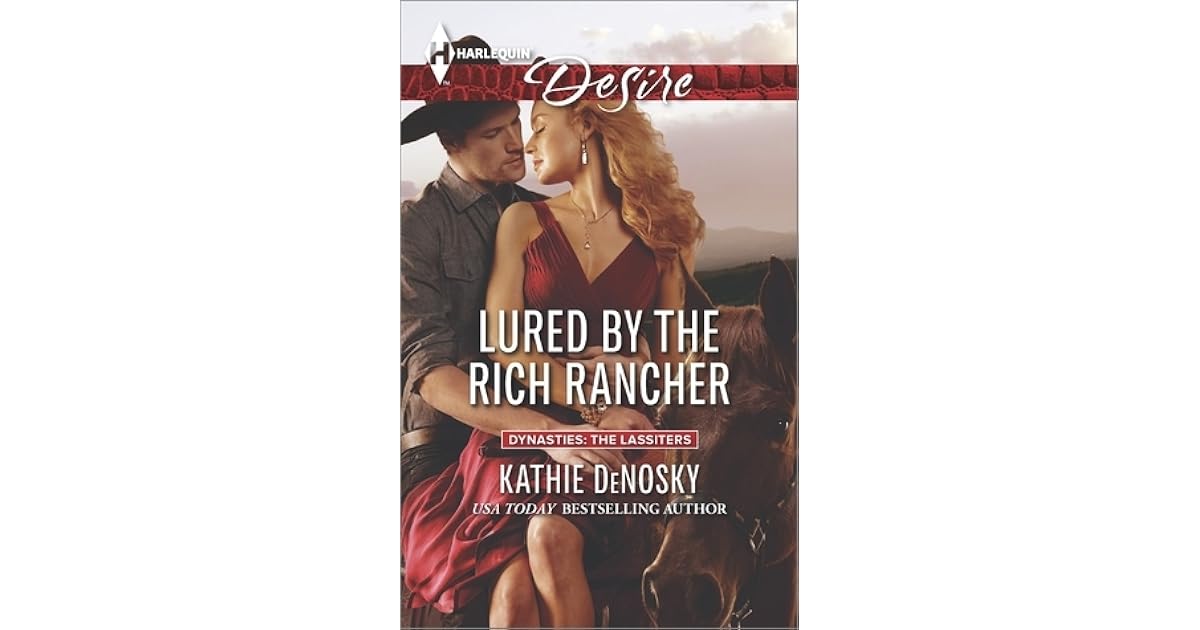 Lured by the Rich Rancher by Kathie DeNosky