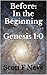 Before: In the Beginning Ge...
