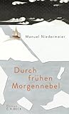 Durch frühen Morgennebel by Manuel Niedermeier