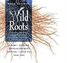 Wild Roots