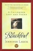 Blackbird: A Childhood Lost and Found 
