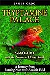 Tryptamine Palace: 5-MeO-DMT and the Sonoran Desert Toad