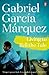 Living to Tell the Tale by Gabriel García Márquez