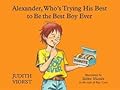 Alexander, Who's Trying His Best to Be the Best Boy Ever