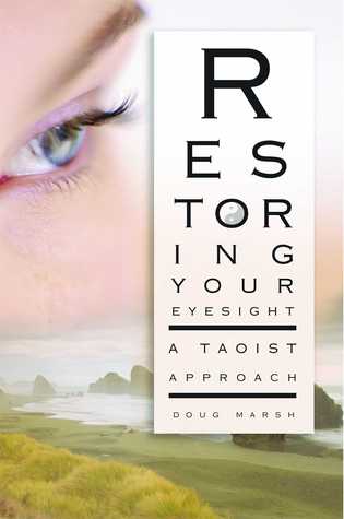 Restoring Your Eyesight: A Taoist Approach (Paperback)